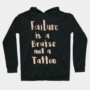 'Failure Is a Bruise Not a Tattoo' PTSD Mental Health Shirt Hoodie